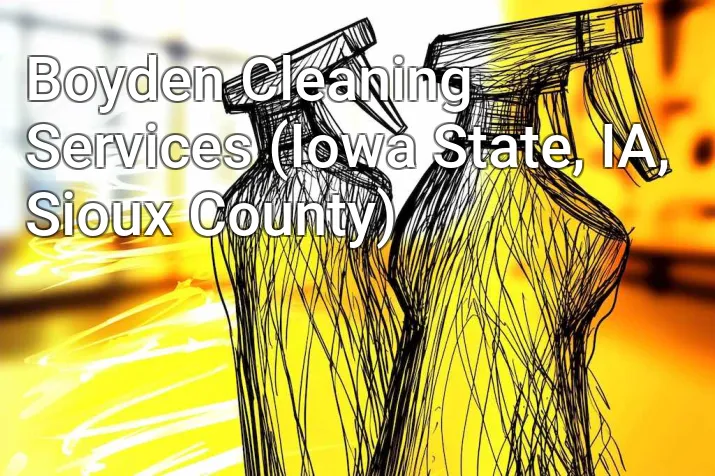Boyden Cleaning Services (Iowa State, IA, Sioux County)