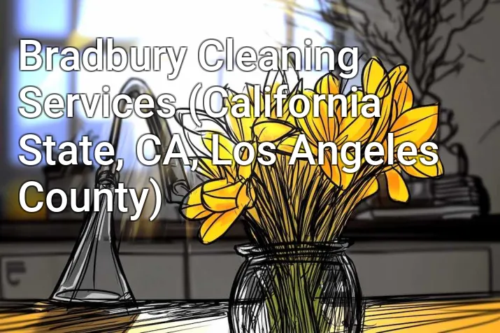 Bradbury Cleaning Services (California State, CA, Los Angeles County)