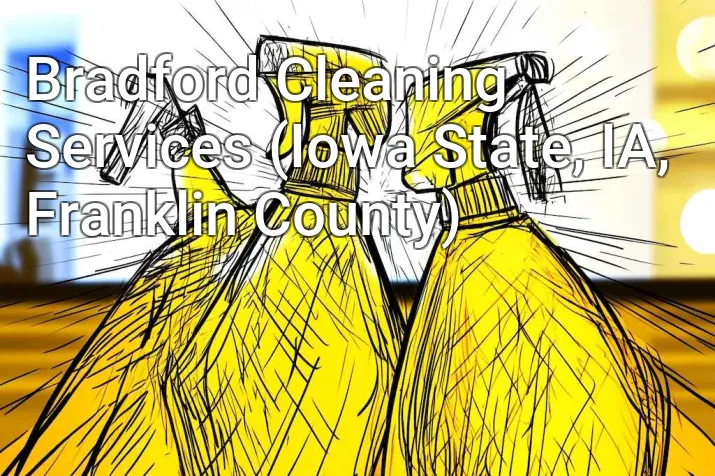 Bradford Cleaning Services (Iowa State, IA, Franklin County)