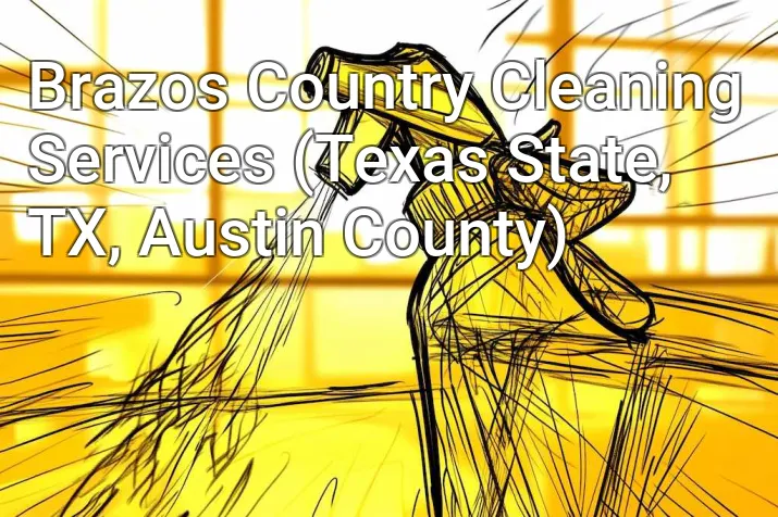 Brazos Country Cleaning Services (Texas State, TX, Austin County)
