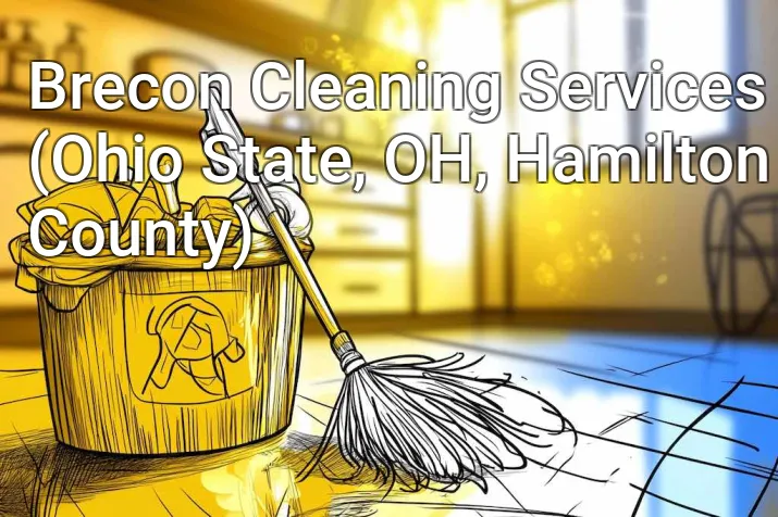 Brecon Cleaning Services (Ohio State, OH, Hamilton County)