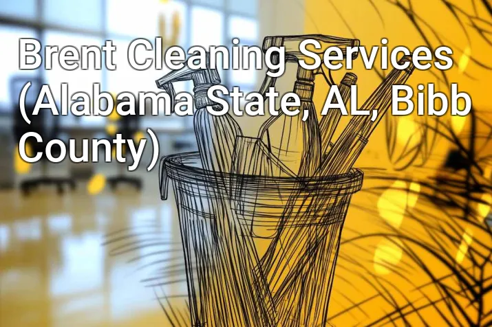 Brent Cleaning Services (Alabama State, AL, Bibb County)