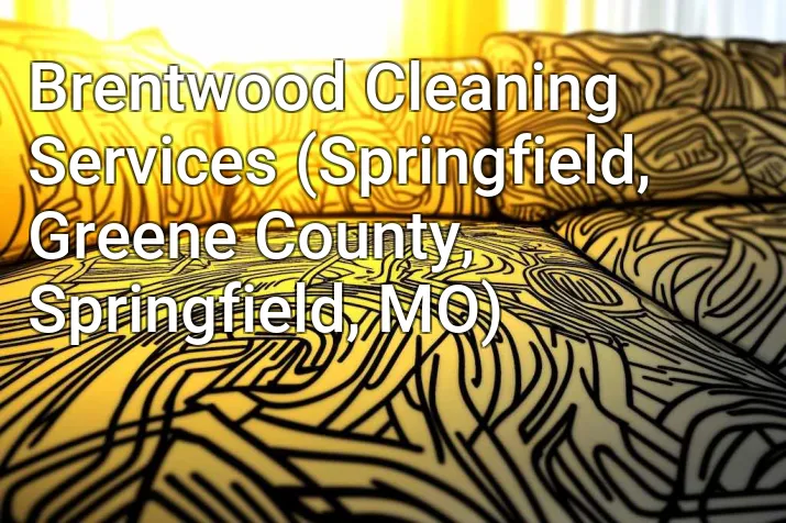 Brentwood Cleaning Services (Springfield, Greene County, Springfield, MO)