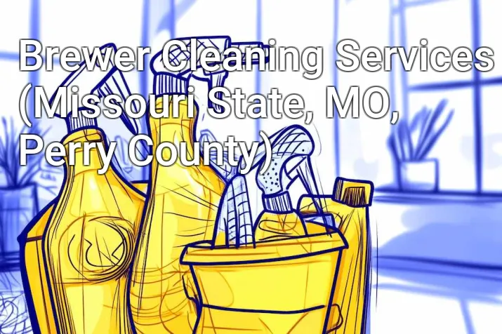 Brewer Cleaning Services (Missouri State, MO, Perry County)