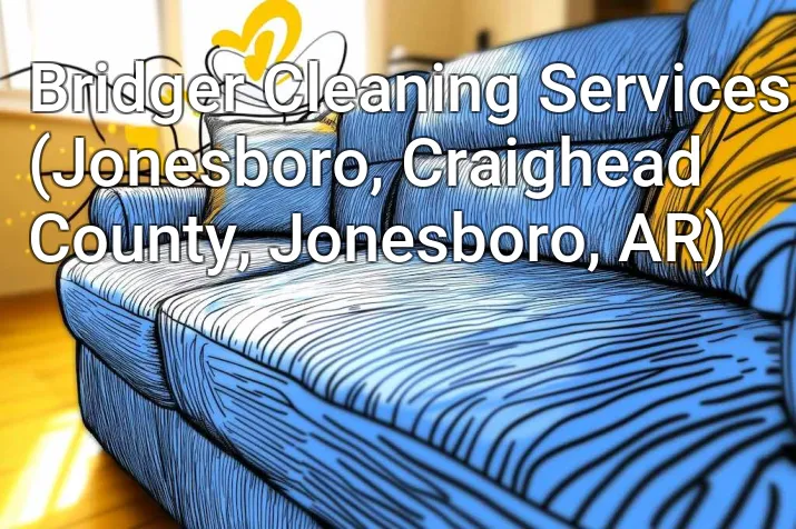 Bridger Cleaning Services (Jonesboro, Craighead County, Jonesboro, AR)