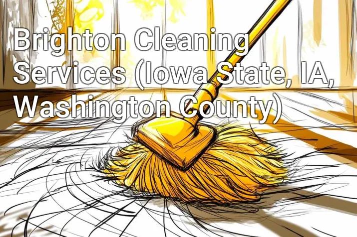 Brighton Cleaning Services (Iowa State, IA, Washington County)