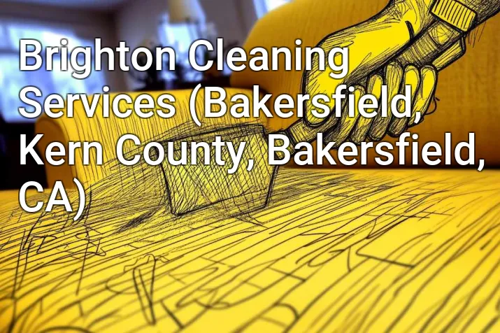 Brighton Cleaning Services (Bakersfield, Kern County, Bakersfield, CA)