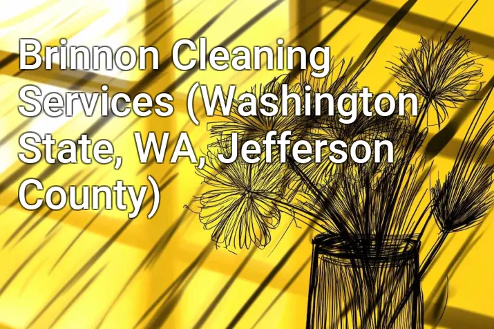 Brinnon Cleaning Services (Washington State, WA, Jefferson County)