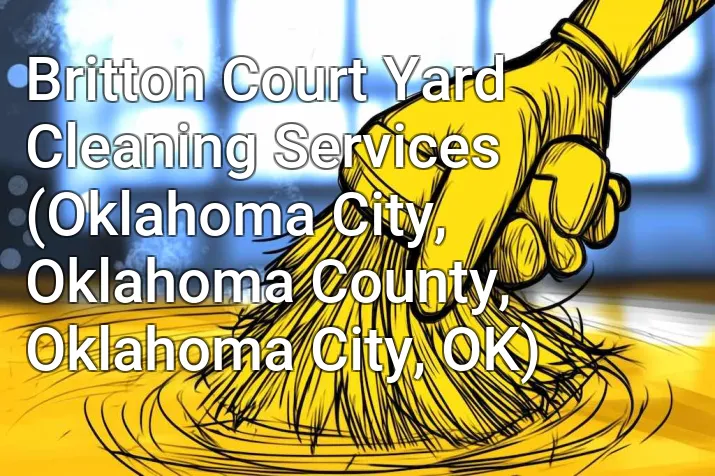 Britton Court Yard Cleaning Services (Oklahoma City, Oklahoma County, Oklahoma City, OK)