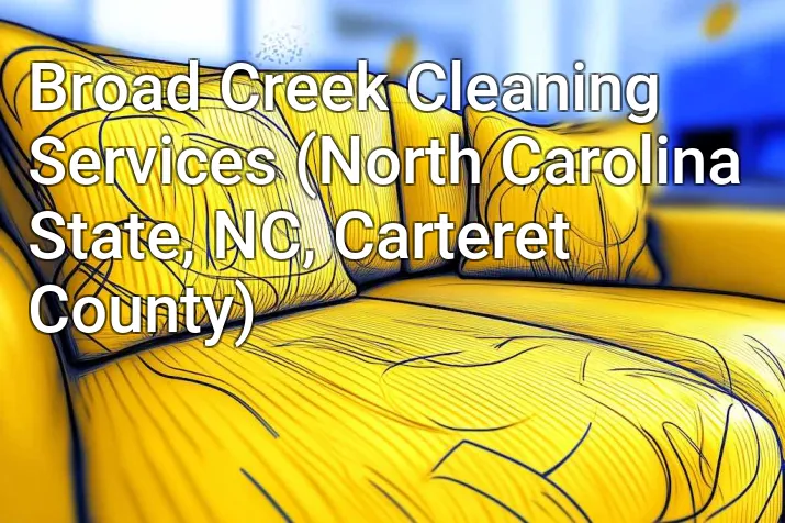 Broad Creek Cleaning Services (North Carolina State, NC, Carteret County)
