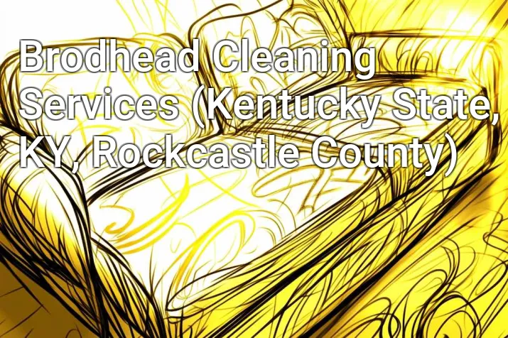 Brodhead Cleaning Services (Kentucky State, KY, Rockcastle County)