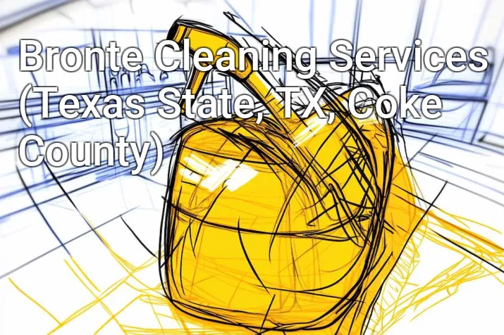 Bronte Cleaning Services (Texas State, TX, Coke County)