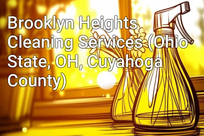 Brooklyn Heights Cleaning Services (Ohio State, OH, Cuyahoga County)