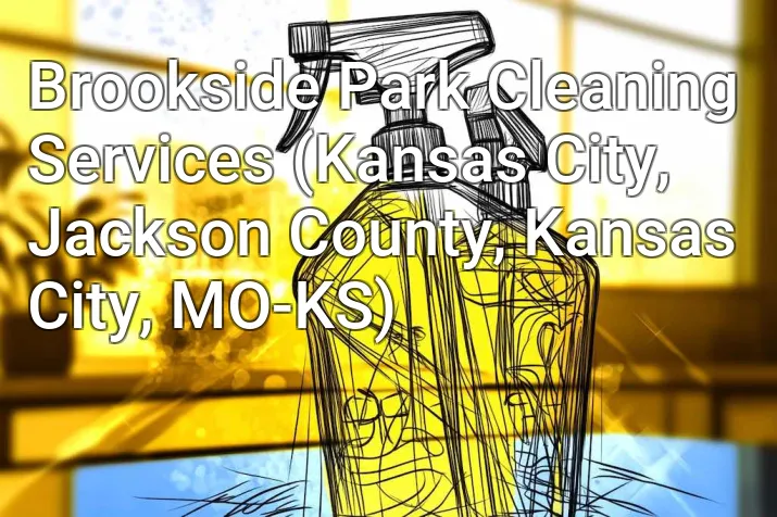 Brookside Park Cleaning Services (Kansas City, Jackson County, Kansas City, MO-KS)