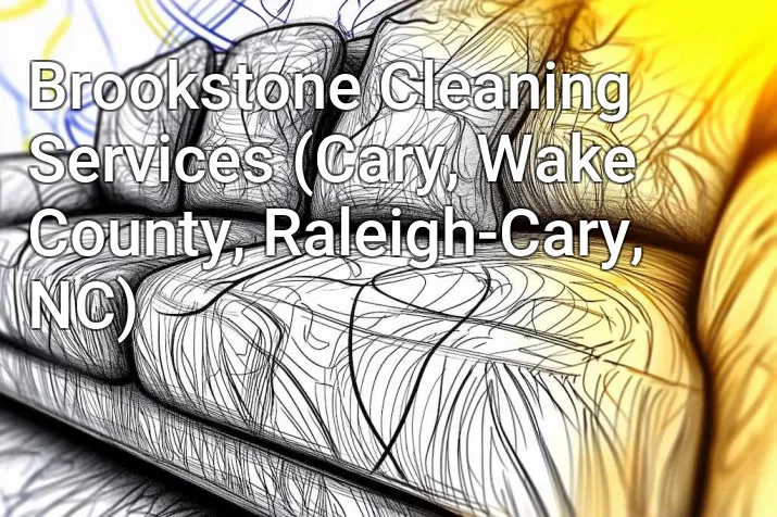 Brookstone Cleaning Services (Cary, Wake County, Raleigh-Cary, NC)