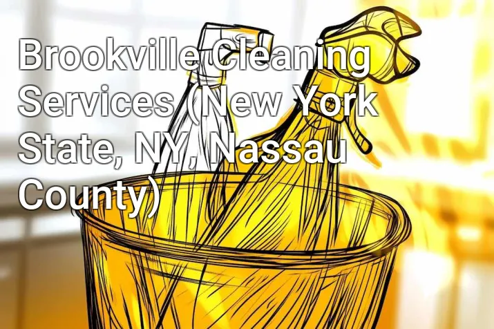 Brookville Cleaning Services (New York State, NY, Nassau County)