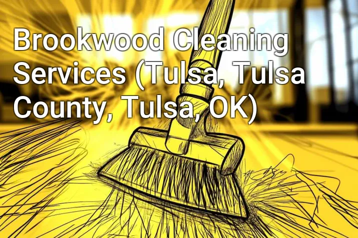 Brookwood Cleaning Services (Tulsa, Tulsa County, Tulsa, OK)