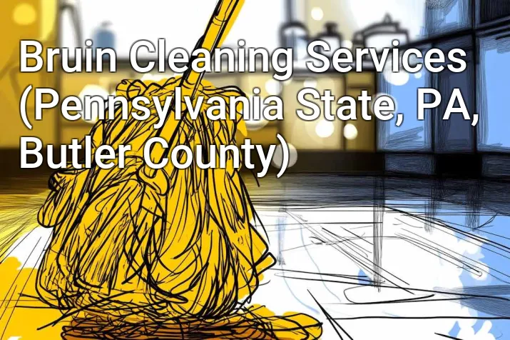 Bruin Cleaning Services (Pennsylvania State, PA, Butler County)
