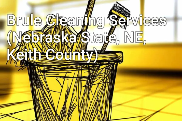 Brule Cleaning Services (Nebraska State, NE, Keith County)