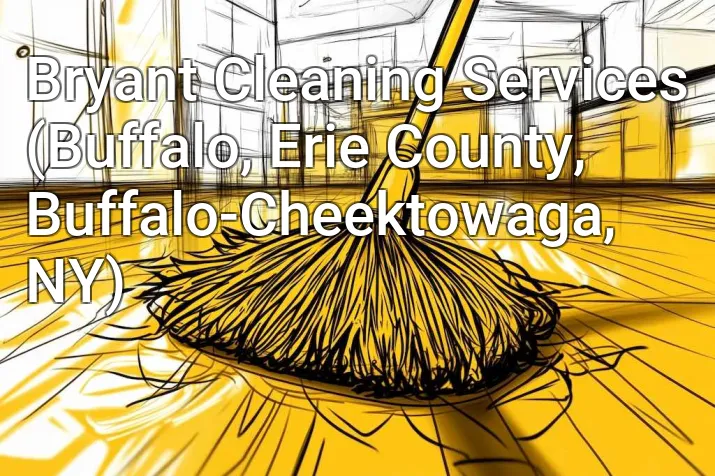 Bryant Cleaning Services (Buffalo, Erie County, Buffalo-Cheektowaga, NY)