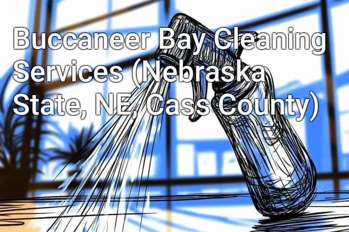 Buccaneer Bay Cleaning Services (Nebraska State, NE, Cass County)