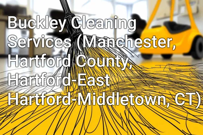 Buckley Cleaning Services (Manchester, Hartford County, Hartford-East Hartford-Middletown, CT)