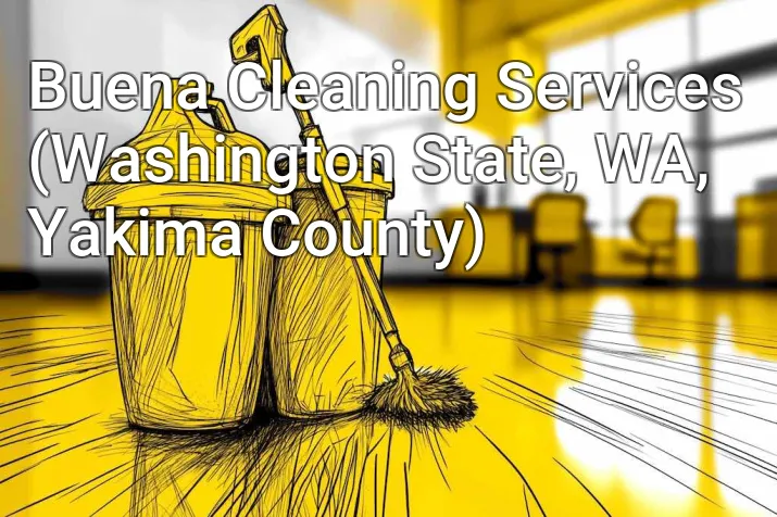 Buena Cleaning Services (Washington State, WA, Yakima County)
