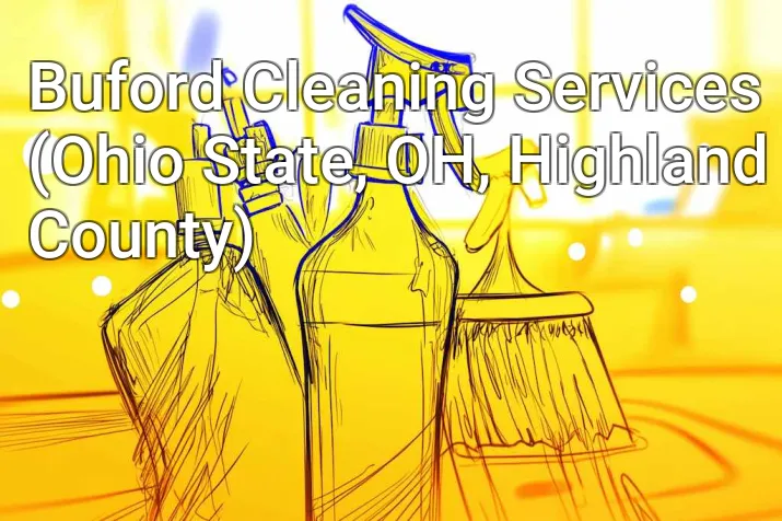Buford Cleaning Services (Ohio State, OH, Highland County)
