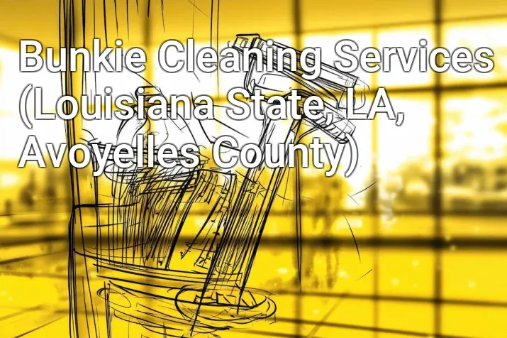 Bunkie Cleaning Services (Louisiana State, LA, Avoyelles County)