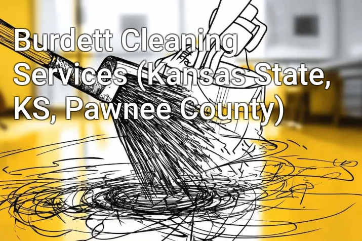 Burdett Cleaning Services (Kansas State, KS, Pawnee County)