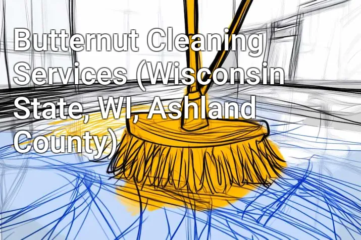 Butternut Cleaning Services (Wisconsin State, WI, Ashland County)