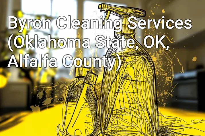 Byron Cleaning Services (Oklahoma State, OK, Alfalfa County)