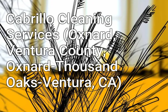 Cabrillo Cleaning Services (Oxnard, Ventura County, Oxnard-Thousand Oaks-Ventura, CA)