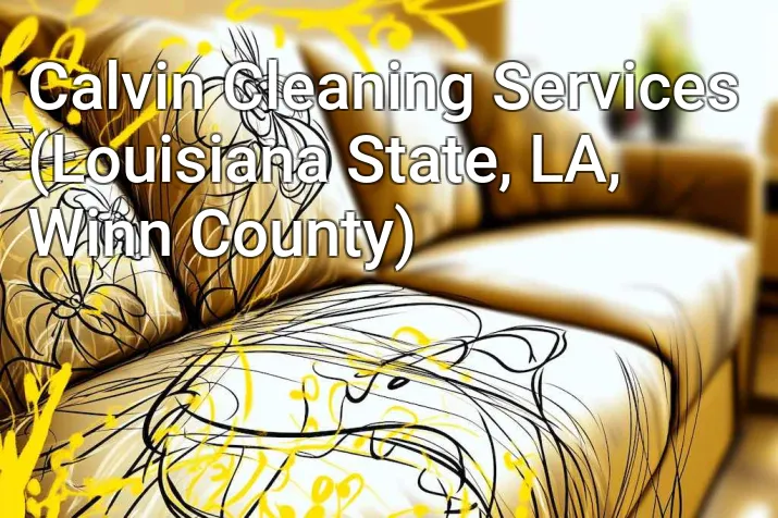 Calvin Cleaning Services (Louisiana State, LA, Winn County)