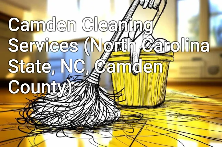 Camden Cleaning Services (North Carolina State, NC, Camden County)