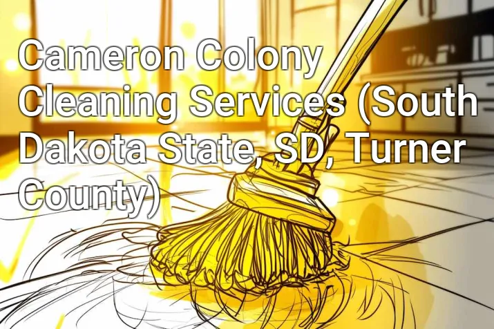 Cameron Colony Cleaning Services (South Dakota State, SD, Turner County)