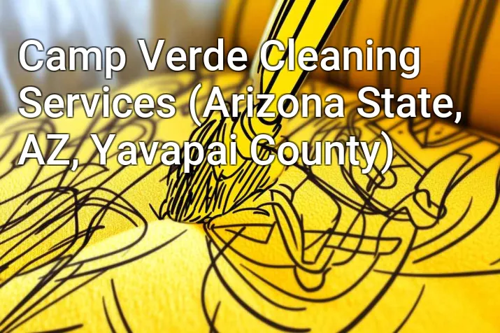 Camp Verde Cleaning Services (Arizona State, AZ, Yavapai County)