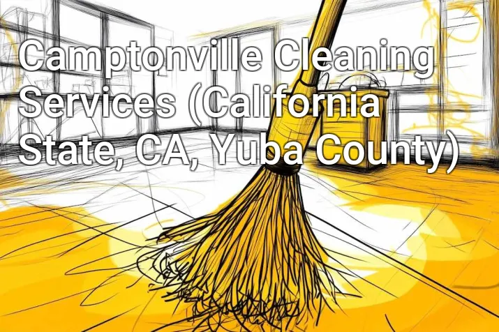 Camptonville Cleaning Services (California State, CA, Yuba County)
