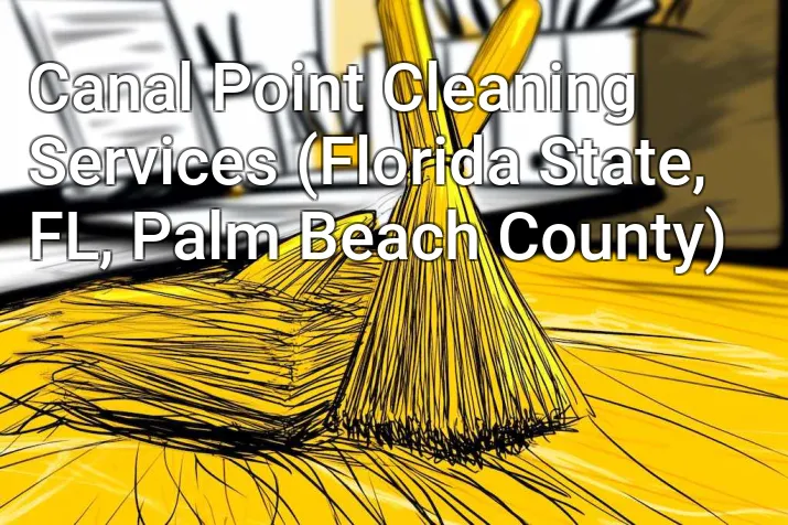 Canal Point Cleaning Services (Florida State, FL, Palm Beach County)