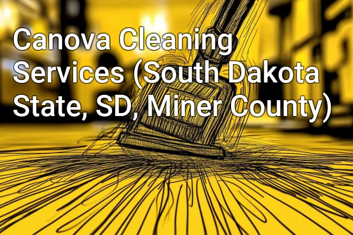 Canova Cleaning Services (South Dakota State, SD, Miner County)