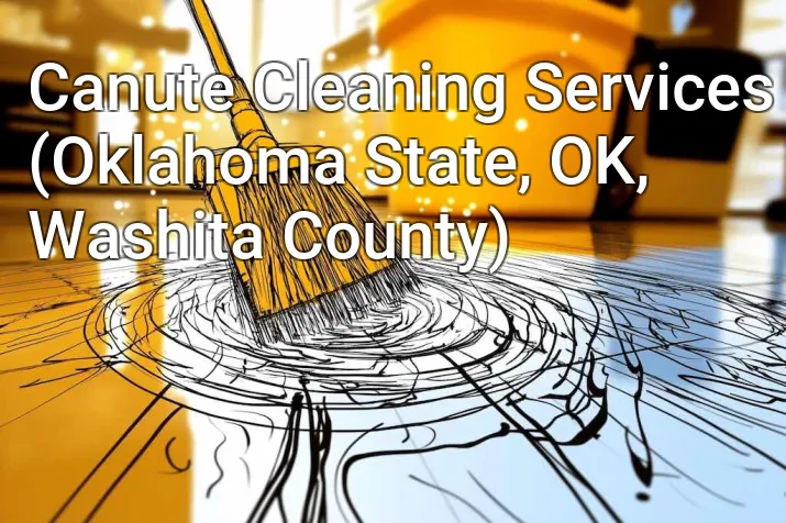 Canute Cleaning Services (Oklahoma State, OK, Washita County)