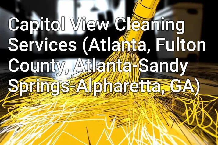 Capitol View Cleaning Services (Atlanta, Fulton County, Atlanta-Sandy Springs-Alpharetta, GA)