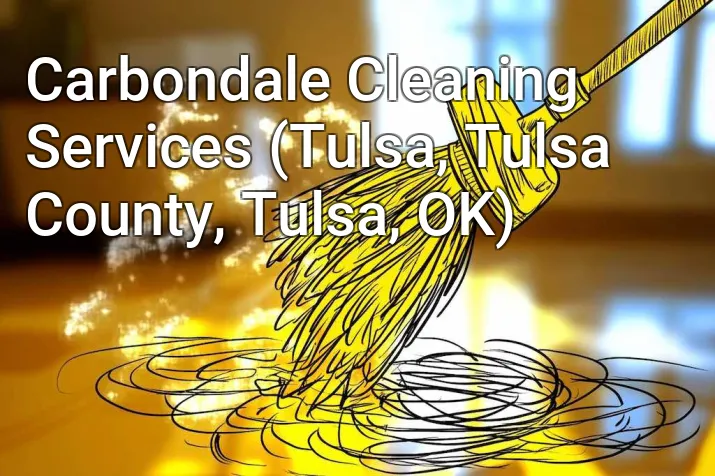 Carbondale Cleaning Services (Tulsa, Tulsa County, Tulsa, OK)