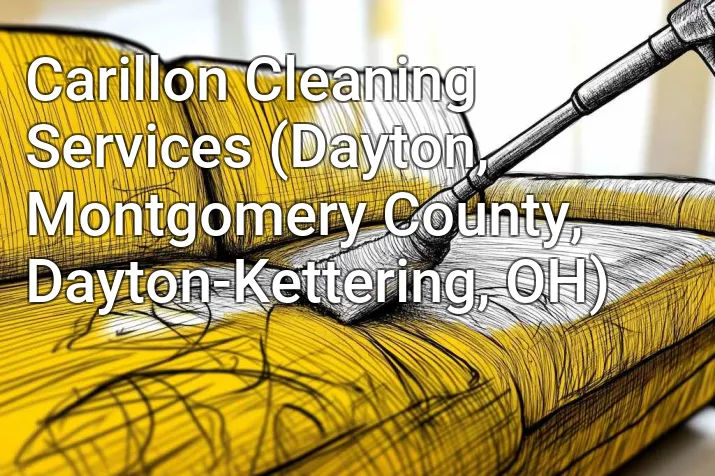Carillon Cleaning Services (Dayton, Montgomery County, Dayton-Kettering, OH)