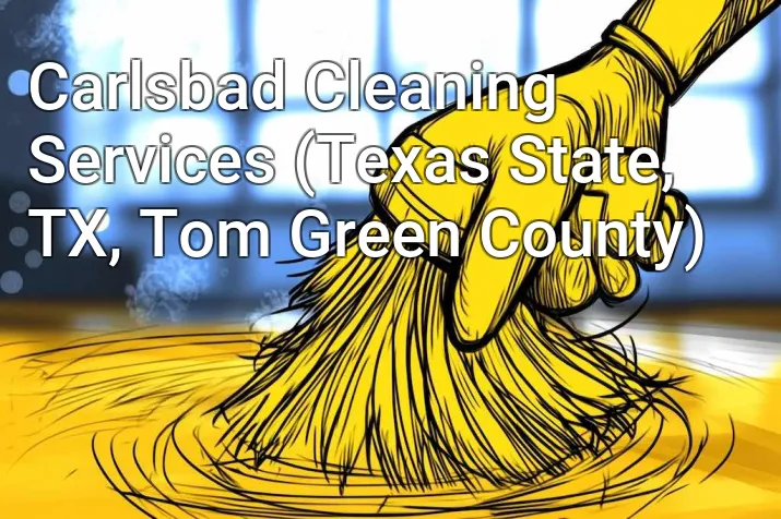 Carlsbad Cleaning Services (Texas State, TX, Tom Green County)