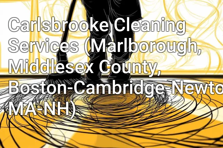 Carlsbrooke Cleaning Services (Marlborough, Middlesex County, Boston-Cambridge-Newton, MA-NH)
