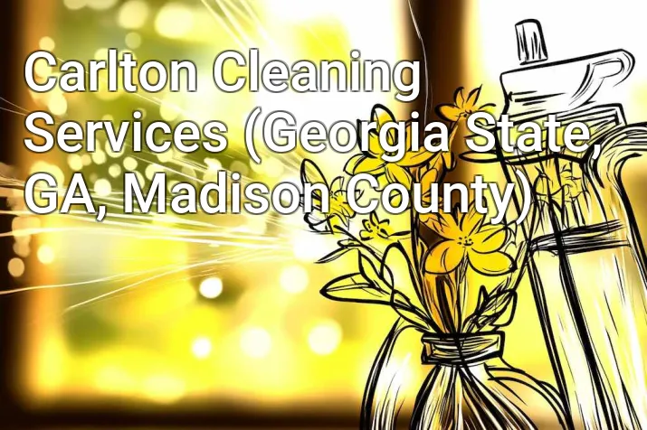 Carlton Cleaning Services (Georgia State, GA, Madison County)