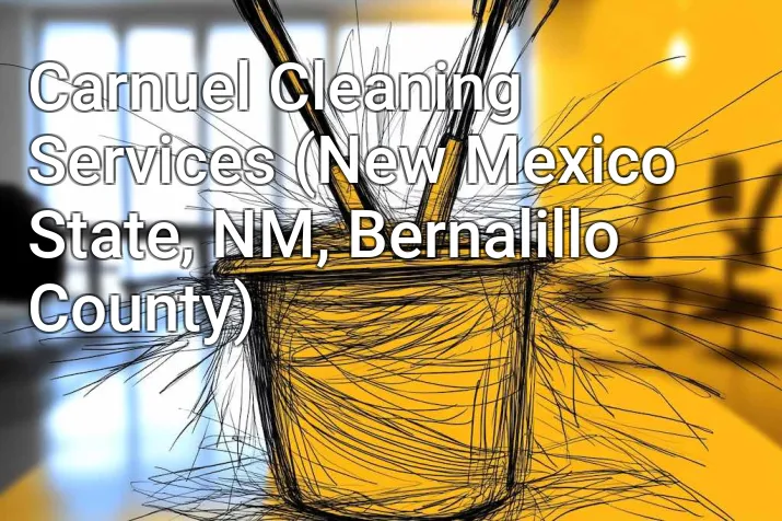 Carnuel Cleaning Services (New Mexico State, NM, Bernalillo County)