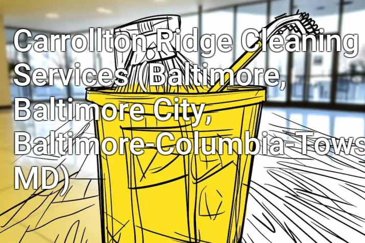 Carrollton Ridge Cleaning Services (Baltimore, Baltimore City, Baltimore-Columbia-Towson, MD)