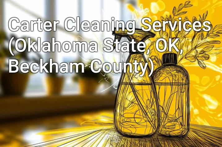 Carter Cleaning Services (Oklahoma State, OK, Beckham County)
